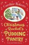 [Pudding Pantry 02] • Christmas at Rachel’s Pudding Pantry